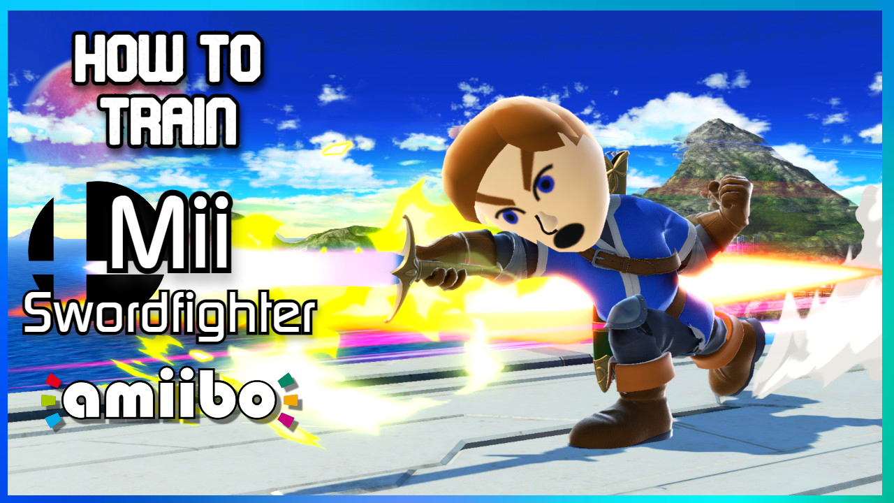 The Beginner's Guide to Training the Mii Swordfighter Amiibo in